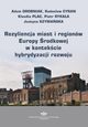 Rezyliencja miast i regionów Europy Środkowej w kontekście hybrydyzacji rozwoju, Drobniak a.,Cyran R.,Plac K.,Rykała P.,Szymańska J.