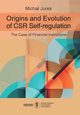 Origins and Evolution of CSR Self - regulation, Jurek Micha