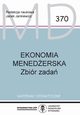 Ekonomia Menederska  Zbir zada MD 370, Jankiewicz Jacek