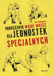 Podrcznik walki wrcz dla jednostek specjalnych, Shillingford Ron
