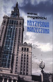 ksiazka tytu: Kryzysowa narzeczona autor: Mogielnicki Andrzej