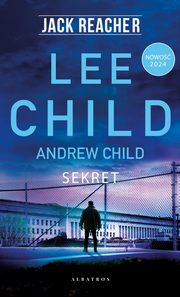 ksiazka tytu: Jack Reacher: Sekret autor: Child Andrew, Child Lee