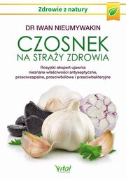 Czosnek na stray zdrowia, Nieumywakin Iwan