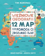 ksiazka tytu: Winiowie geografii 12 map ktre pomog Ci zrozumie wiat autor: Marshall Tim