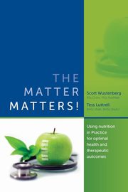 ksiazka tytu: The Matter Matters! autor: Wustenberg Scott