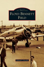 ksiazka tytu: Floyd Bennett Field autor: Porcelli Richard V.