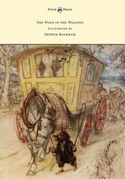 ksiazka tytu: The Wind in the Willows - Illustrated by Arthur Rackham autor: Grahame Kenneth