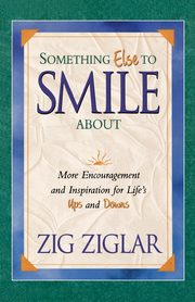 Something Else to Smile about, Ziglar Zig