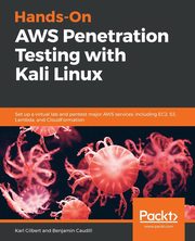 ksiazka tytu: Hands-On AWS Penetration Testing with Kali Linux autor: Gilbert Karl