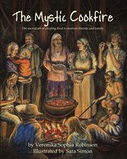 The Mystic Cookfire, Robinson Veronika Sophia