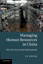 Managing Human Resources in China, Zheng Yu