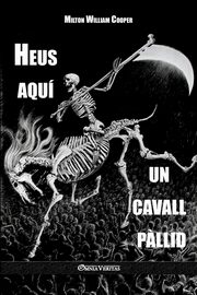 Heus aqu un cavall p?llid, Cooper Milton William
