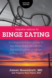 Integrative Medicine for Binge Eating, Greenblatt James