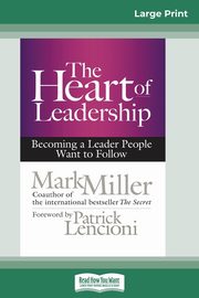The Heart of Leadership, Miller Mark