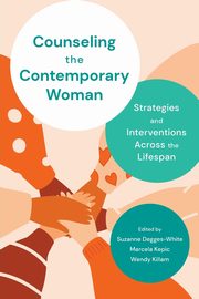 ksiazka tytu: Counseling the Contemporary Woman autor: Degges-White Suzanne