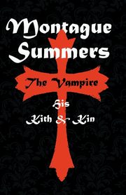 The Vampire, Summers Montague