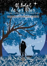 El rbol de los elfos. Primera prueba al Amor. El paraso oculto, Gutirrez Pardo Tamara