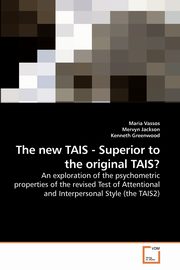 The new TAIS - Superior to the original TAIS?, Vassos Maria