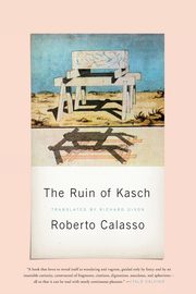 Ruin of Kasch, Calasso Roberto