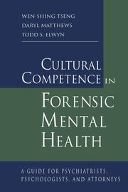 Cultural Competence in Forensic Mental Health, Tseng Wen-Shing