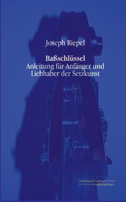 Baschlssel, Riepel Joseph