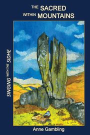 The Sacred Within Mountains, Gambling Anne