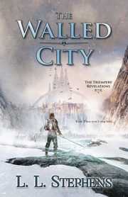 The Walled City, Stephens L.. L.