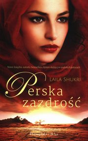 ksiazka tytu: Perska zazdro autor: Shukri Laila