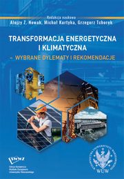 ksiazka tytu: Transformacja energetyczna i klimatyczna wybrane dylematy i rekomendacje autor: 