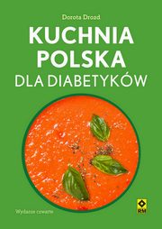 Kuchnia polska dla diabetykw, Drozd Dorota