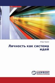 ksiazka tytu: Lichnost' kak sistema idey autor: Trukhin Igor'