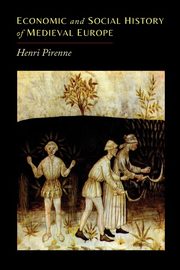 ksiazka tytu: Economic and Social History of Medieval Europe autor: Pirenne Henri