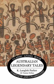 Australian Legendary Tales, Parker K. Langloh