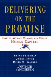 Delivering on the Promise, Friedman Brian