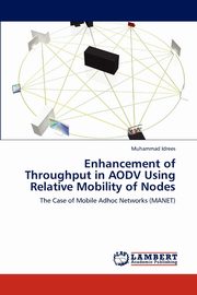 Enhancement of Throughput in AODV Using Relative Mobility of Nodes, Idrees Muhammad