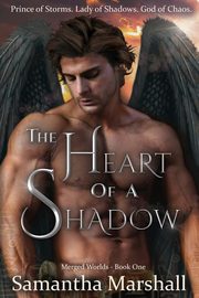 The Heart of a Shadow, Marshall Samantha