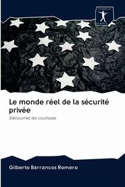 Le monde rel de la scurit prive, Romero Gilberto Barrancos