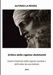 Critica della ragione dominante, La Regina Alfonso
