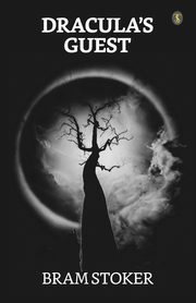 Dracula's Guest, Stoker Bram