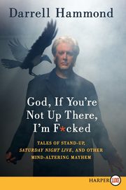 God, If You're Not Up There, I'm F*cked LP, Hammond Darrell