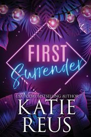 First Surrender, Reus Katie