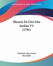 Theorie De L'Art Des Jardins V3 (1781), Hirschfeld Christian Cajus Lorenz