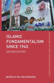 Islamic Fundamentalism since 1945, Milton-Edwards Beverley
