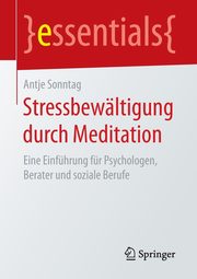 Stressbewltigung durch Meditation, Sonntag Antje