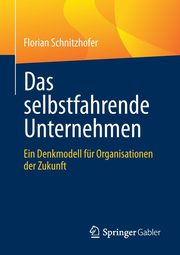 Das selbstfahrende Unternehmen, Schnitzhofer Florian