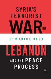 Syria's Terrorist War on Lebanon and the Peace Process, 