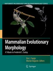 Mammalian Evolutionary Morphology, 
