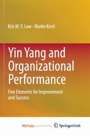 Yin Yang and Organizational Performance, Law Kris M.Y.