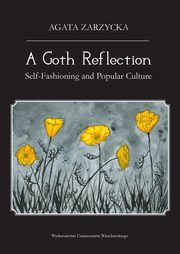 ksiazka tytu: A Goth Reflection autor: Zarzycka Agata