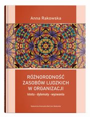 Rnorodno zasobw ludzkich w organizacji, Rakowska Anna